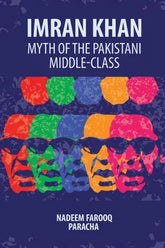 IMRAN KHAN (MYTH OF THE PAKISTANI MIDDLE-CLASS)